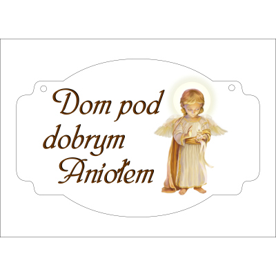 Drewniana TABLICZKA TS42 "pod dobrym aniołem..."